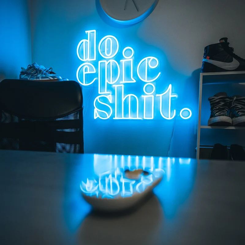 Do Epic Shit, signe en néon LED