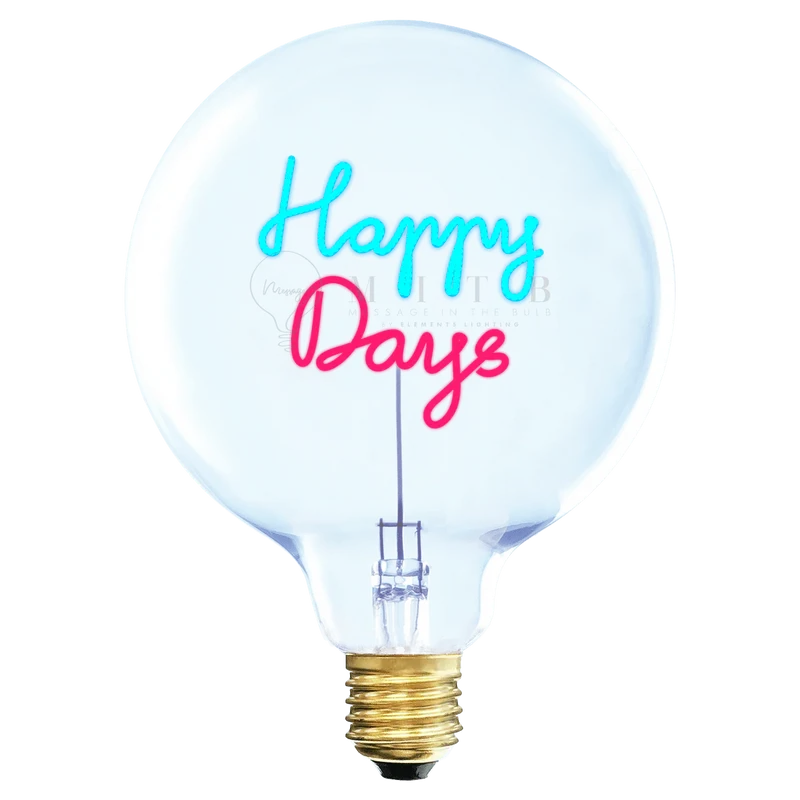 Ampoule décorative LED "Happy Days" - Message In The Bulb