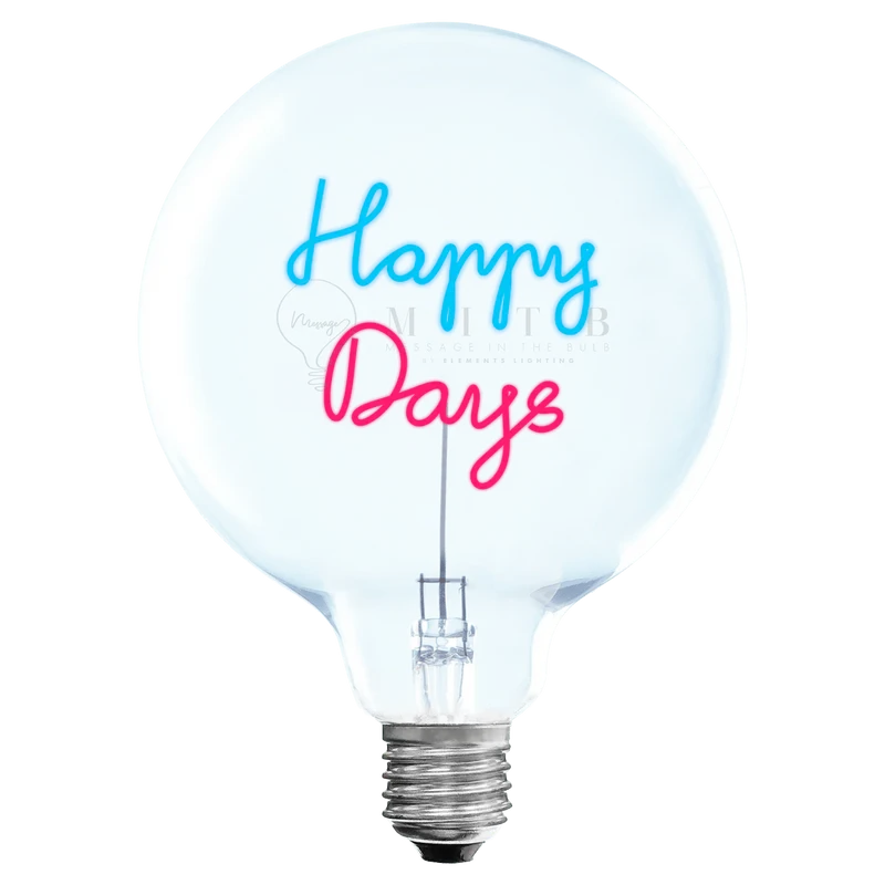 Ampoule décorative LED sans Fil "Happy Days" - Message In The Bulb