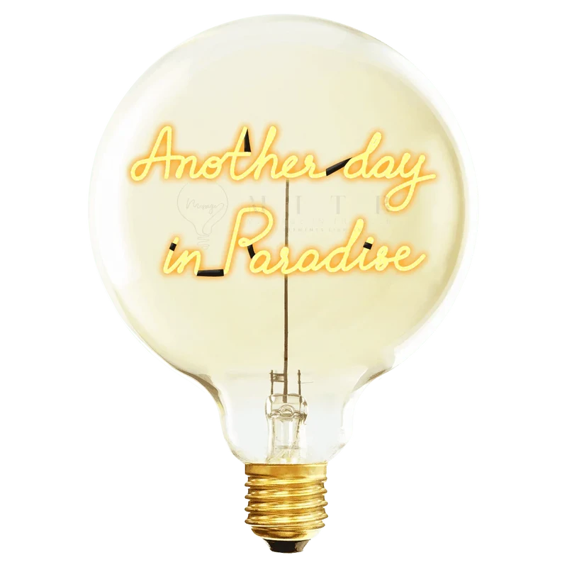 Ampoule décorative LED "Another Day in Paradise" - Message In The Bulb