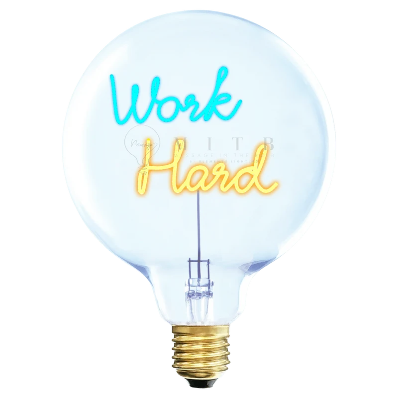 Ampoule décorative LED "Work Hard" - Message In The Bulb