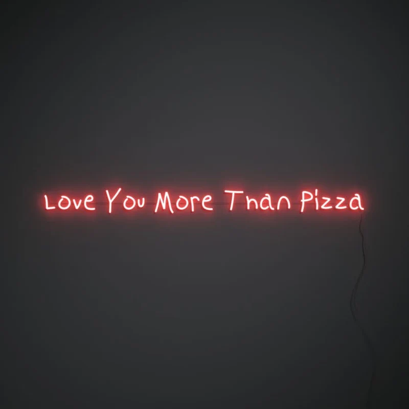 Love You More Than Pizza