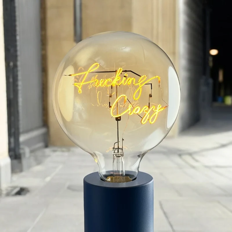 Ampoule décorative LED "Fucking Crazy" - Message In The Bulb