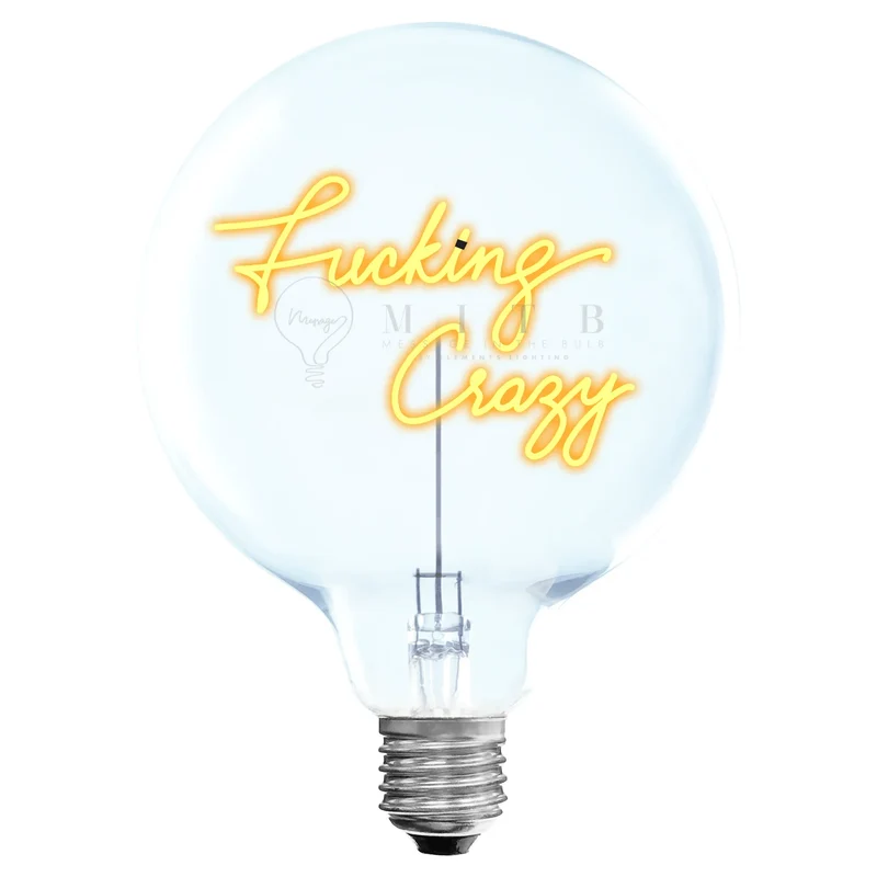 Ampoule décorative LED sans fil "Fucking Crazy" Message In The Bulb