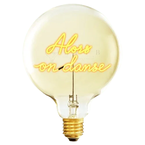 Ampoule décorative LED "ALORS ON DANSE" - Message In The Bulb