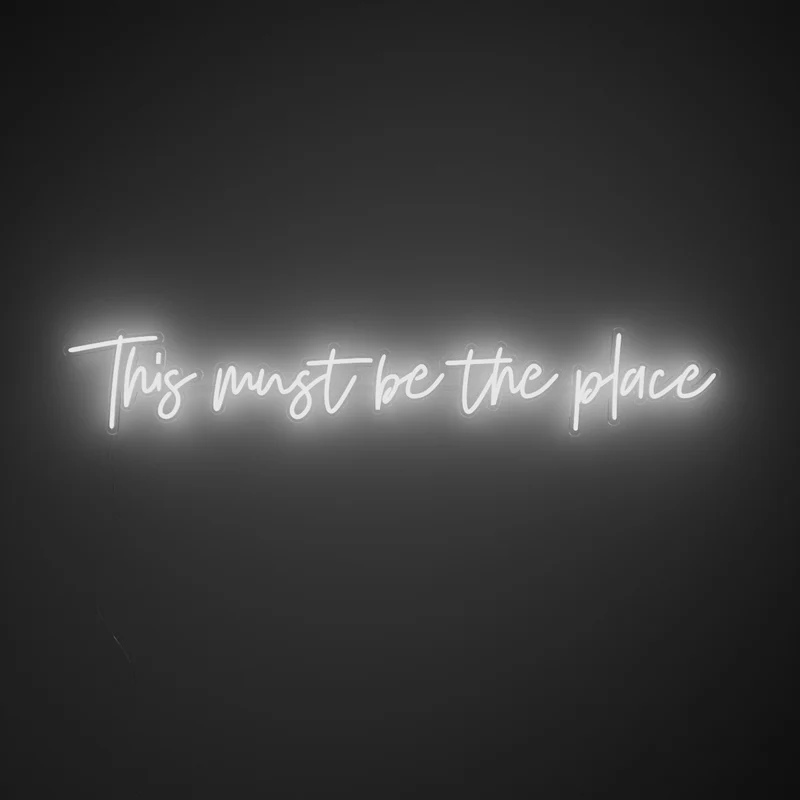This must be the place - signe en néon LED