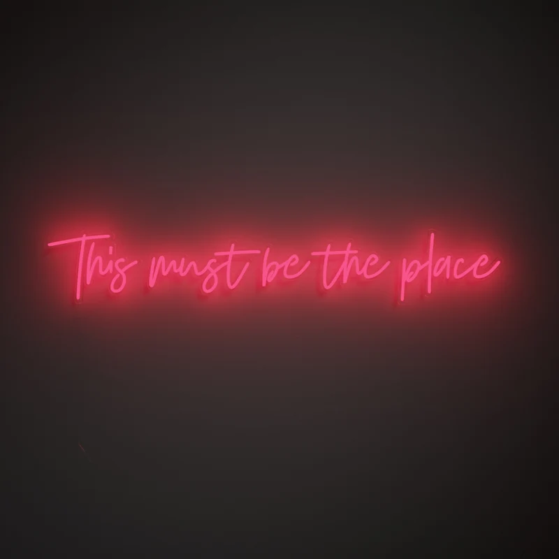 This must be the place - signe en néon LED