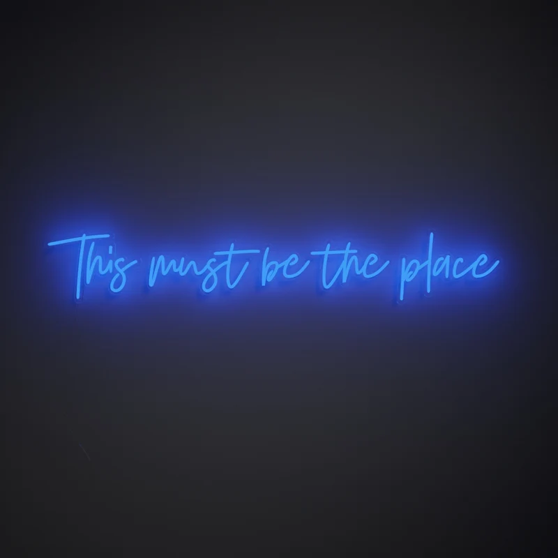 This must be the place - signe en néon LED