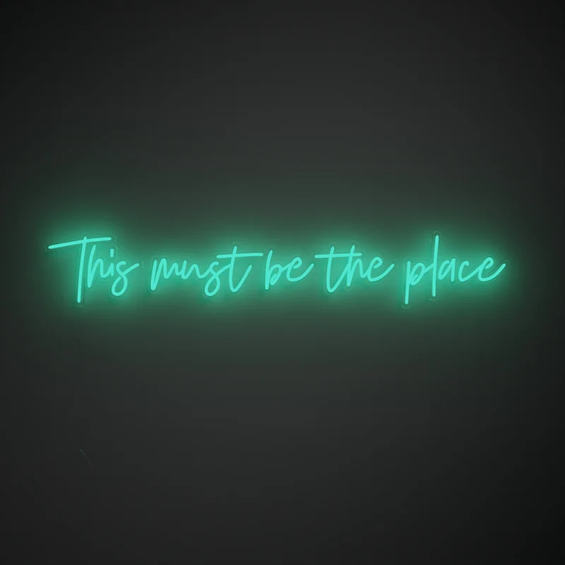 This must be the place - signe en néon LED