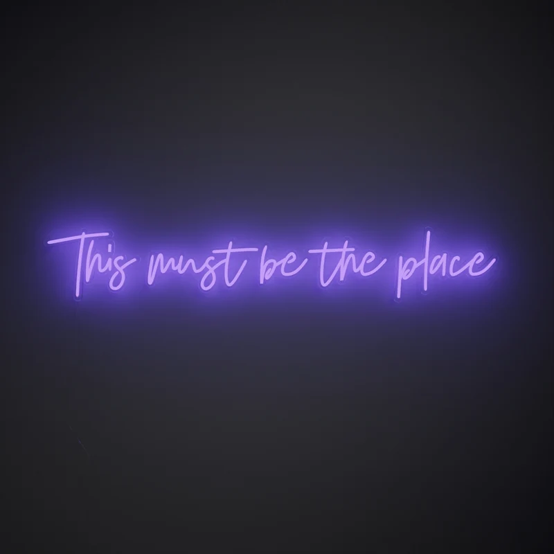 This must be the place - signe en néon LED